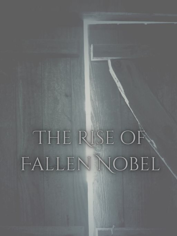 THE RISE OF FALLEN NOBLE