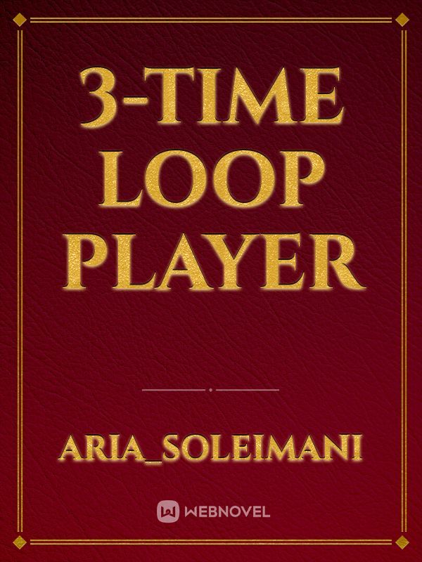 3-Time Loop Player