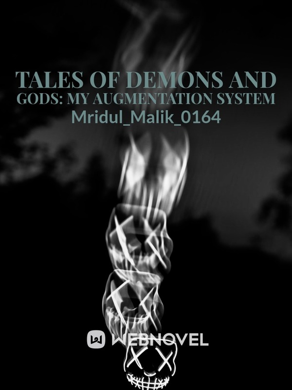Tales of Demons and Gods: My Augmentation System