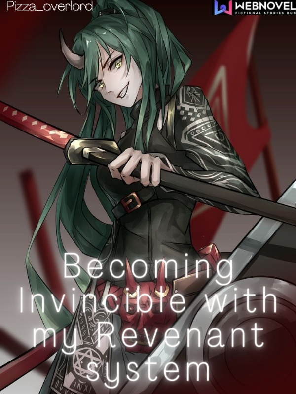 Becoming Invincible With My Revenant System