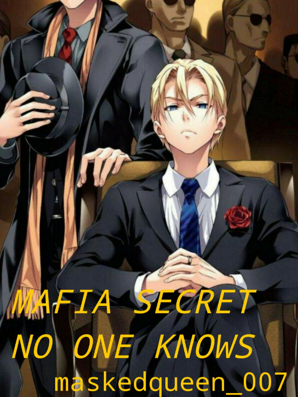 NO ONE KNOWS A MAFIA’S SECRET