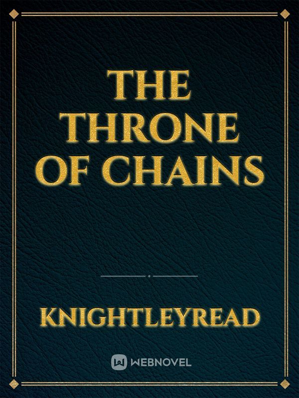 The Throne of chains