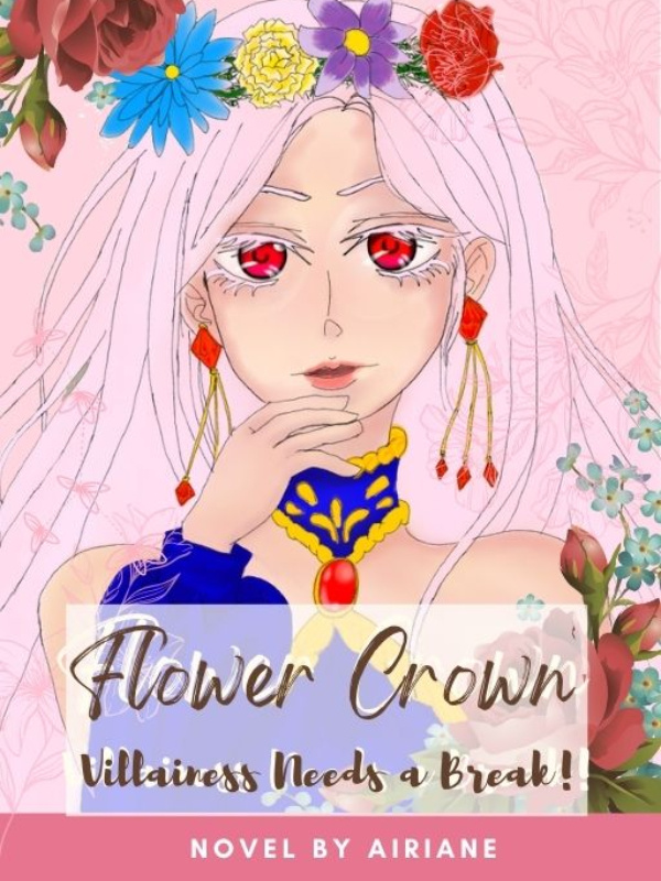 Flower Crown: Villainess Needs a Break!