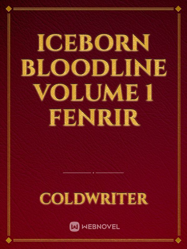 Iceborn Bloodline Volume 1 Fenrir