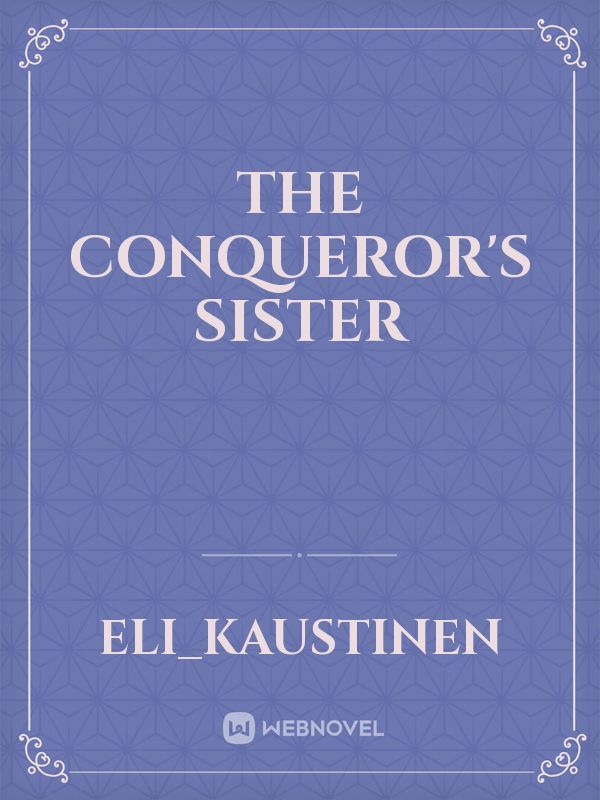The Conqueror’s Sister