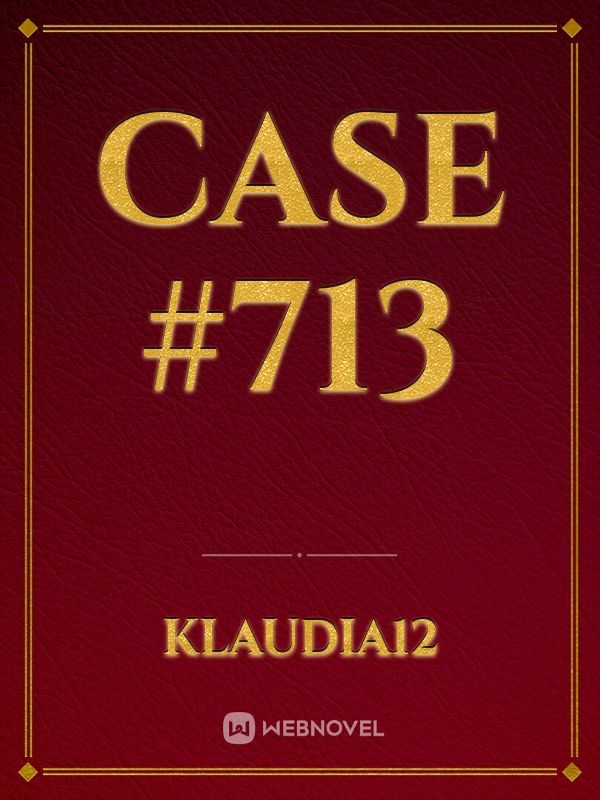 Case #713