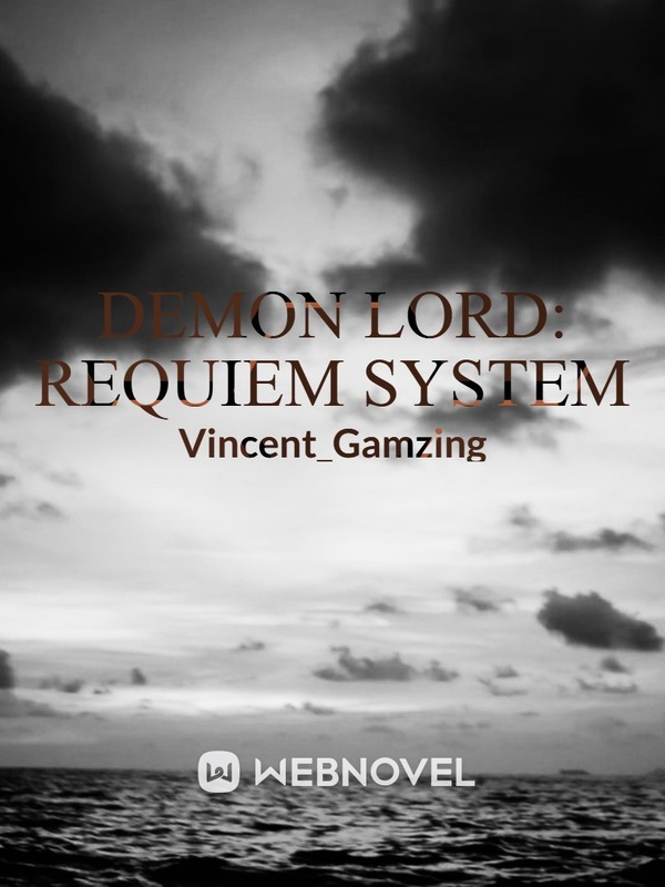 Demon Lord Requiem System [Paused until Further Notice]