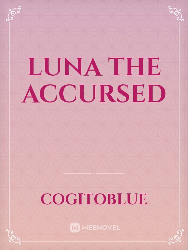 Luna The Accursed