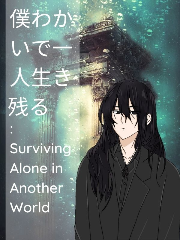 Getsu Surviving Alone In Another World