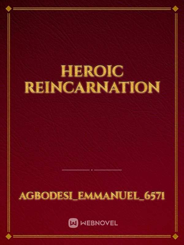 Heroic Reincarnation