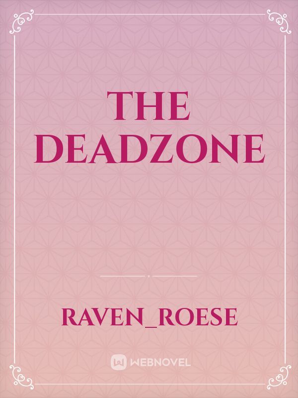The DeadZone